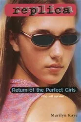 Book cover of Return of the Perfect Girls (Replica #18) by Marilyn Kaye