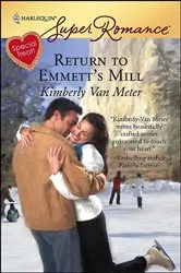 Book cover of Return to Emmett's Mill by Kimberly Van Meter