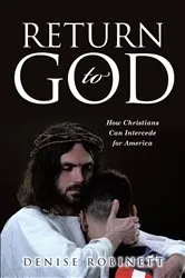 Book cover of Return to God by Denise Robinett