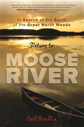 Book cover of Return to Moose River by Earl Brechlin