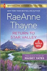 Book cover of Return to Star Valley & Want Me, Cowboy by RaeAnne Thayne