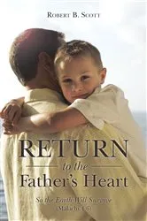 Book cover of Return to the Father’S Heart by Robert B. Scott