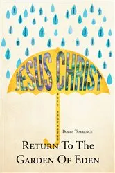 Book cover of Return To The Garden Of Eden by Bobby Torrence