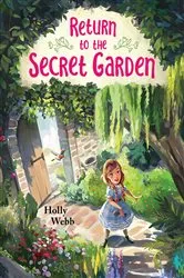 Book cover of Return to the Secret Garden by Holly Webb
