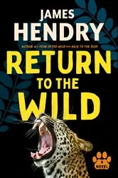 Book cover of Return to the Wild by James Hendry