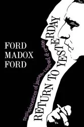 Book cover of Return to Yesterday: Reminiscences of James, Conrad, & Crane by Ford Madox Ford