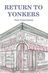 Book cover of Return to Yonkers by Tony Francomano