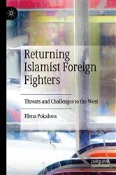 Book cover of Returning Islamist Foreign Fighters by Elena Pokalova