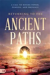 Book cover of Returning to the Ancient Paths by Kevin Zadai