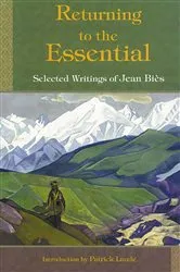 Book cover of Returning To The Essential: Selected Wri by Jean Bies