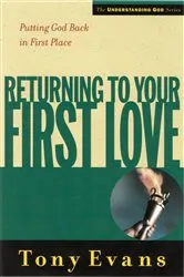 Book cover of Returning to Your First Love by Tony Evans