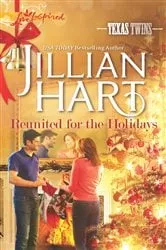 Book cover of Reunited for the Holidays by Jillian Hart