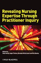 Book cover of Revealing Nursing Expertise Through Practitioner Inquiry by Sally Hardy