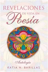 Book cover of Revelaciones De Vida En Poesía by Katia N. Barillas