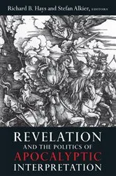 Book cover of Revelation and the Politics of Apocalyptic Interpretation by Richard B. Hays