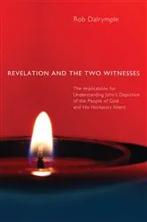 Book cover of Revelation and the Two Witnesses by Rob Dalrymple