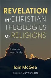 Book cover of Revelation in Christian Theologies of Religions by Iain McGee