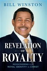 Book cover of Revelation of Royalty by Bill Winston