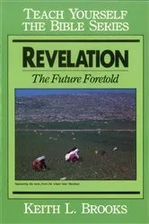 Book cover of Revelation- Teach Yourself the Bible Series by Keith Brooks