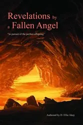 Book cover of Revelations by a Fallen Angel by D. Ellie Akay