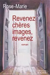 Book cover of Revenez, chères images, revenez by Unknown