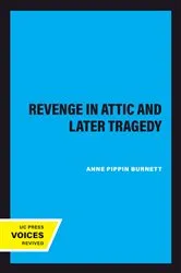 Book cover of Revenge in Attic and Later Tragedy by Anne Pippin Burnett