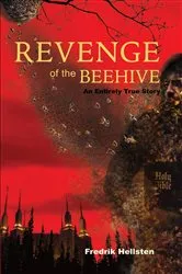 Book cover of Revenge of the Beehive by Fredrik Hellsten