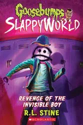 Book cover of Revenge of the Invisible Boy (Goosebumps SlappyWorld #9) by R. L. Stine