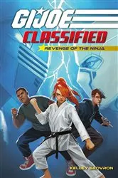Book cover of Revenge of the Ninja (G.I. Joe Classified Book Two) by Kelley Skovron