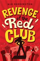 Book cover of Revenge of the Red Club by Kim Harrington