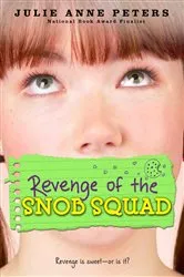 Book cover of Revenge of the Snob Squad by Julie Anne Peters