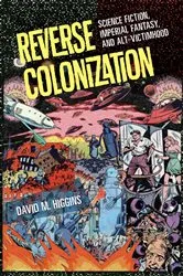 Book cover of Reverse Colonization by David M. Higgins