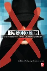 Book cover of Reverse Deception: Organized Cyber Threat Counter-Exploitation by Sean M. Bodmer