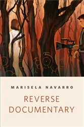 Book cover of Reverse Documentary by Marisela Navarro