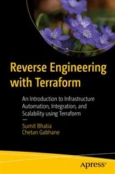 Book cover of Reverse Engineering with Terraform by Sumit Bhatia