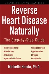 Book cover of Reverse Heart Disease Naturally by Michelle Honda