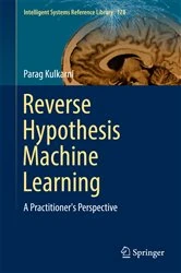 Book cover of Reverse Hypothesis Machine Learning by Parag Kulkarni