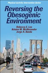 Book cover of Reversing the Obesogenic Enviroment by Unknown