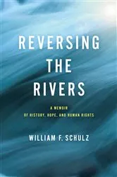 Book cover of Reversing the Rivers by William F. Schulz