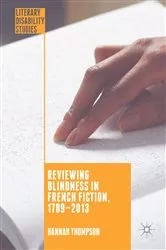 Book cover of Reviewing Blindness in French Fiction, 1789–2013 by Hannah Thompson