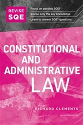 Book cover of Revise SQE Constitutional and Administrative Law (2nd ed.) by Richard Clements