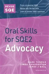 Book cover of Revise SQE Oral Skills for SQE2: Advocacy by Mark Thomas
