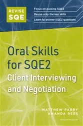 Book cover of Revise SQE Oral Skills for SQE2: Client Interviewing and Negotiation by Matthew Parry