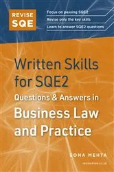 Book cover of Revise SQE Written Skills for SQE2: Questions & Answers in Business Law and Practice by Sona Mehta