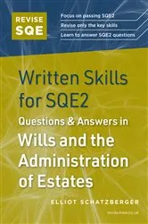 Book cover of Revise SQE Written Skills for SQE2: Questions & Answers in Wills and the Administration of Estates by Elliot Schatzberger