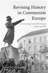 Book cover of Revising History in Communist Europe by David A.J. Reynolds