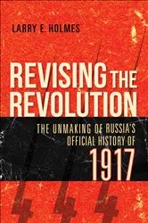 Book cover of Revising the Revolution by Larry E. Holmes