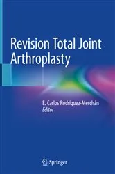Book cover of Revision Total Joint Arthroplasty by E. Carlos Rodríguez-Merchán