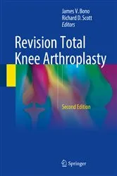 Book cover of Revision Total Knee Arthroplasty (2nd ed.) by James V. Bono