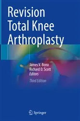 Book cover of Revision Total Knee Arthroplasty (3rd ed.) by James V. Bono